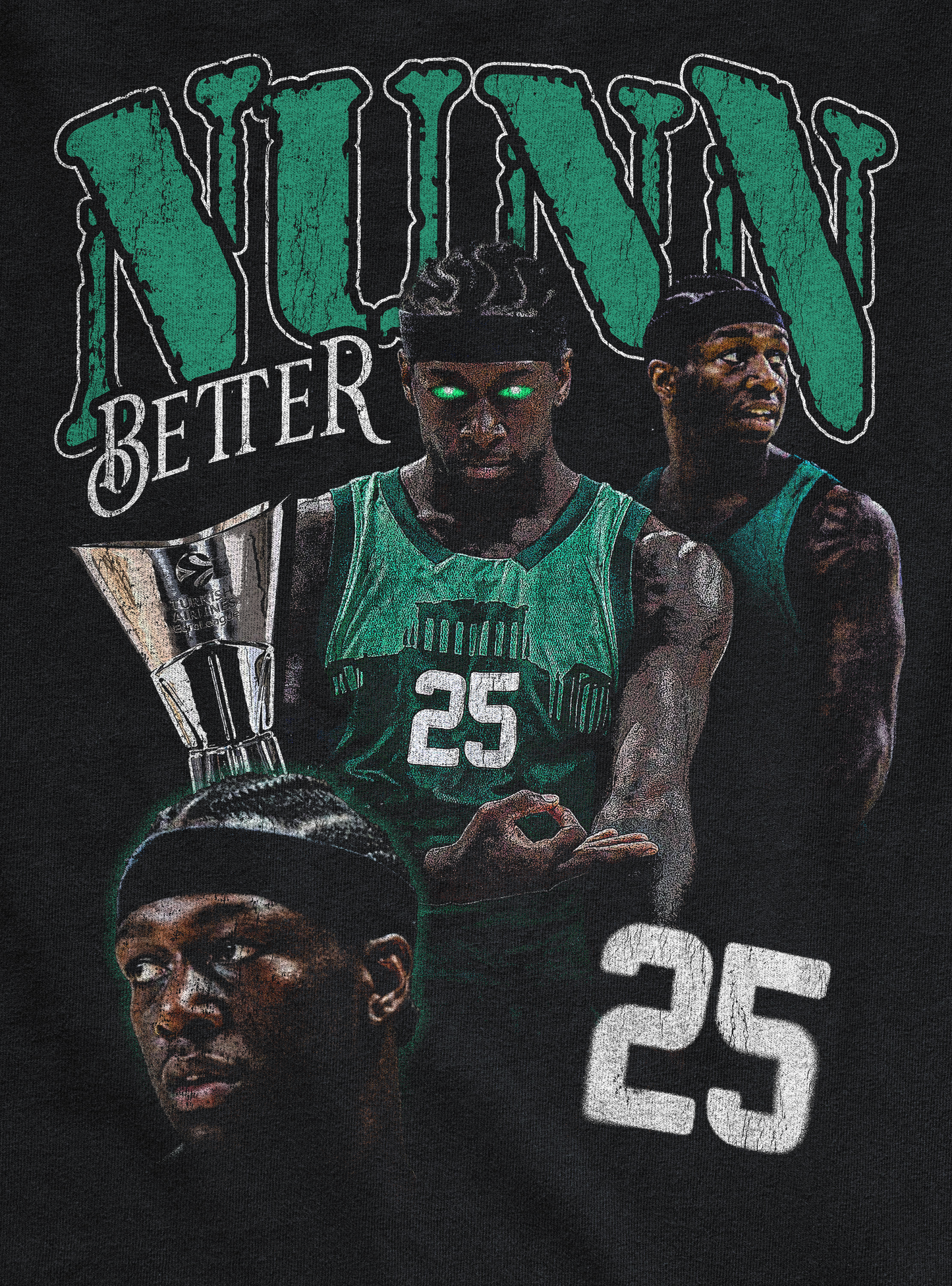 NUNN BETTER T-SHIRT